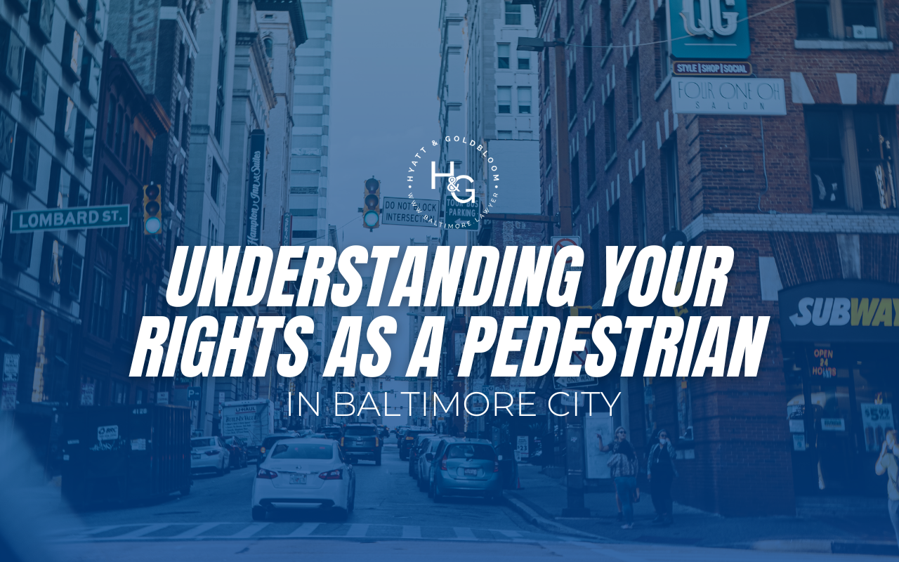 Understanding Your Rights as a Pedestrian in Baltimore City