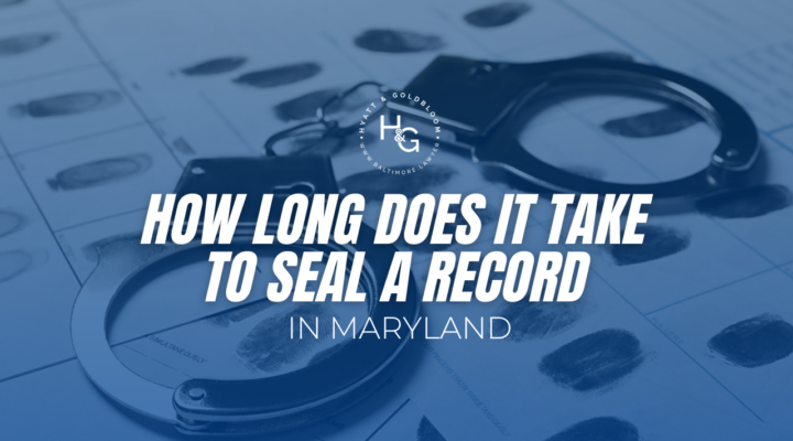 How Long Does It Take to Seal a Record in Maryland?