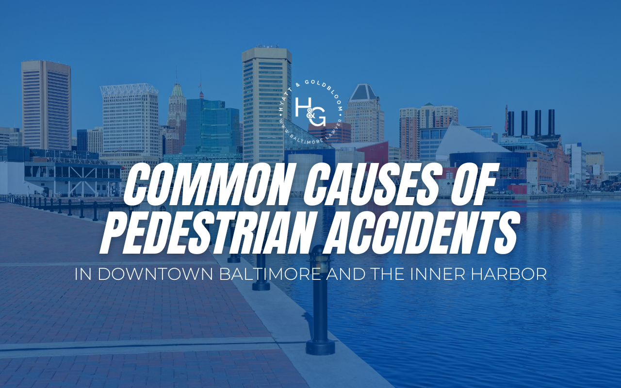Common Causes of Pedestrian Accidents in Downtown Baltimore and the Inner Harbor